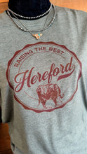 Load image into Gallery viewer, Raising the best Hereford tshirt - multiple colours