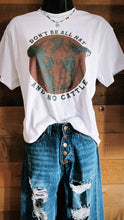 Load image into Gallery viewer, Don’t be all hat and no cattle tshirt