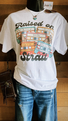 Raised on strait-tshirt