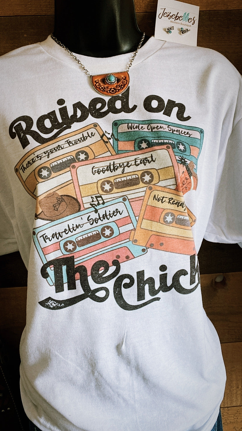 Raised on the chicks -  tshirt