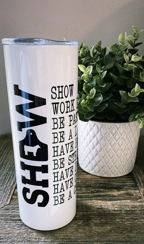 Show tumbler