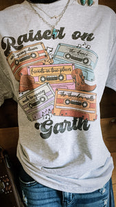 Raised on Garth-  tshirt