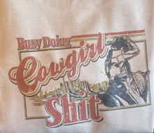 Load image into Gallery viewer, Busy Doing Cowgirl Shit- Double sided crewneck